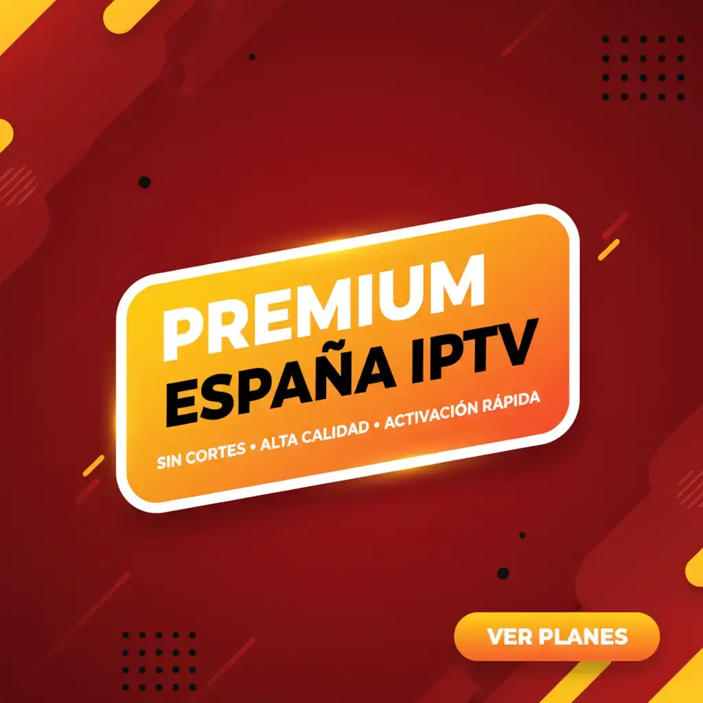 IPTV Spain premium 2026 — La Liga and Champions in 4K without buffering