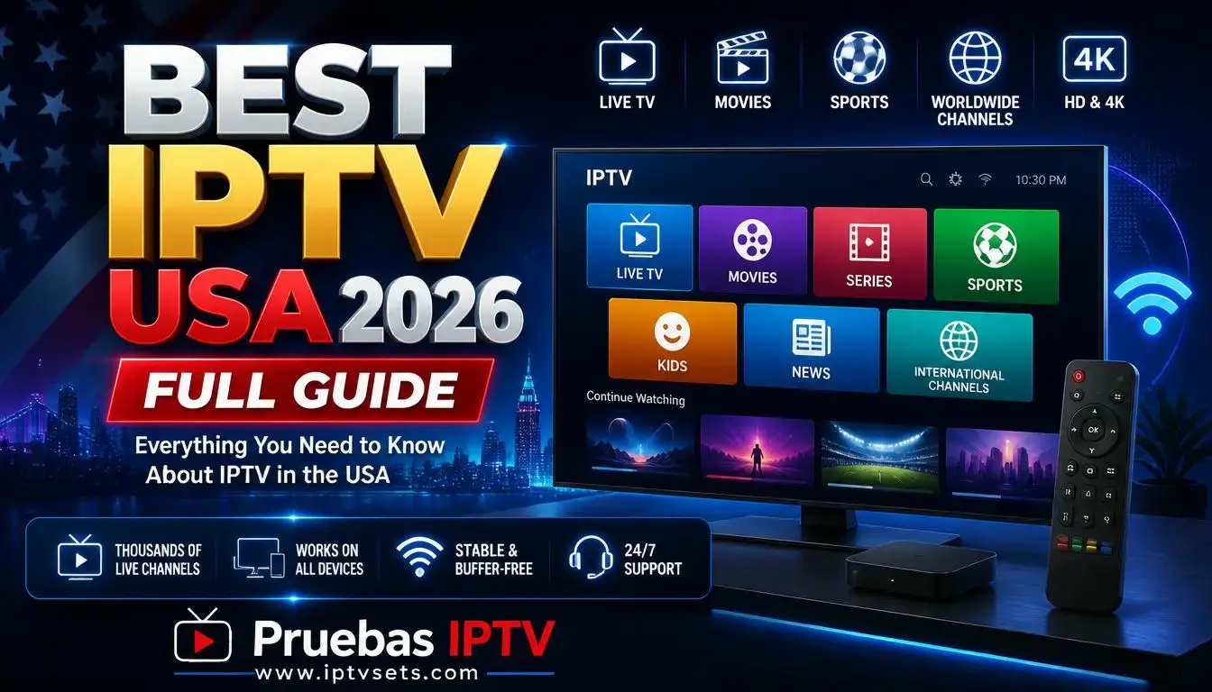 How to get IPTV in the USA 2026 — step-by-step setup guide for Firestick, Smart TV and iPhone