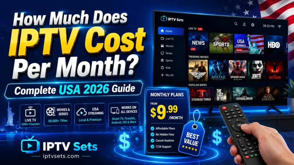 IPTV cost per month 2026 — complete pricing guide for USA comparing IPTV vs cable vs streaming